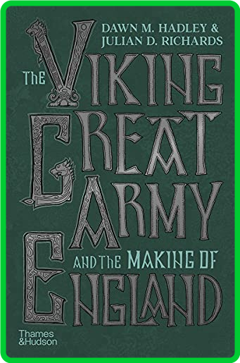 The Viking Great Army and the Making of England ()