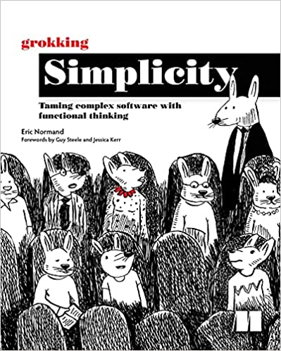 Grokking Simplicity: Taming complex software with functional thinking (True EPUB, MOBI)