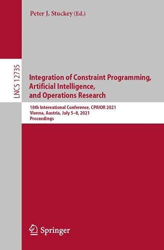 Integration of Constraint Programming, Artificial Intelligence, and Operations Research (EPUB)