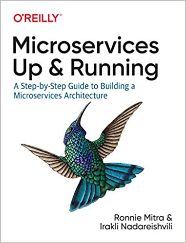 Microservices: Up and Running: A Step by Step Guide to Building a Microservice Architecture (True PDF)