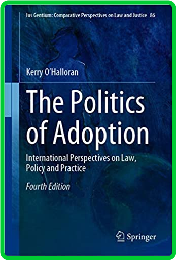 The Politics of Adoption - International Perspectives on Law, Policy and Practice 6fbaed57df9de2ec508e85951fddb763