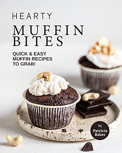 Hearty Muffin Bites: Quick & Easy Muffin Recipes to Grab!