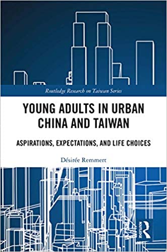 Young Adults in Urban China and Taiwan: Aspirations, Expectations, and Life Choices