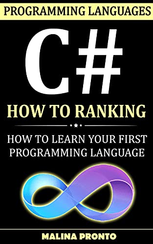 Programming Languages C#   How To Ranking: How To Learn Your First Programming Language