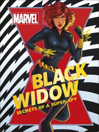 Marvel Black Widow: Secrets of a Super Spy