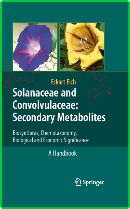 A Handbook Eckart Eich Solanaceae and Convolvulaceae Secondary Metabolites Biosynt... C2386ceb5c7b815fe3e62f5ec7009481