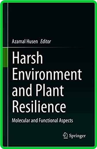Harsh Environment and Plant Resilience - Molecular and Functional Aspects