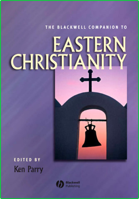 Eastern Christianity2007 Companion Blackwell Aca699f34b19bfc9ef13b26bf48bf286