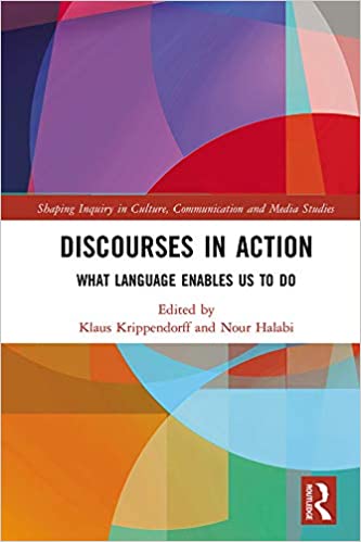 Discourses in Action: What Language Enables Us to Do