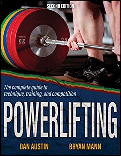 Powerlifting: The complete guide to technique, training, and competition, 2nd Edition