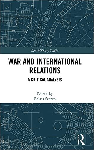 War and International Relations: A Critical Analysis (Cass Military Studies) [EPUB]