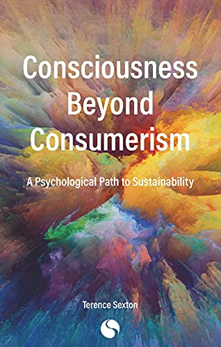 Consciousness Beyond Consumerism: A Psychological Path to Sustainability