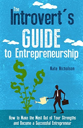 The Introvert's Guide to Entrepreneurship, 2nd Edition