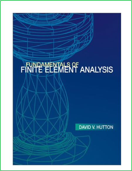 Fundamentals Of Finite Element Analysis Hutton 