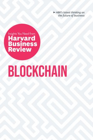 Blockchain: The Insights You Need from Harvard Business Review (HBR Insights)