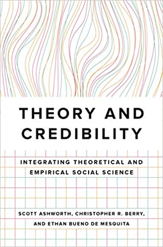 Theory and Credibility: Integrating Theoretical and Empirical Social Science