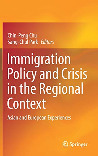 Immigration Policy and Crisis in the Regional Context: Asian and European Experiences (EPUB)