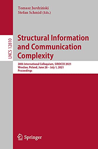 Structural Information and Communication Complexity: 28th International Colloquium (EPUB)