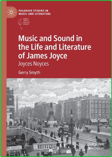 Palgrave Studies in Music and Literature Gerry Smyth Music and Sound in the Life a...