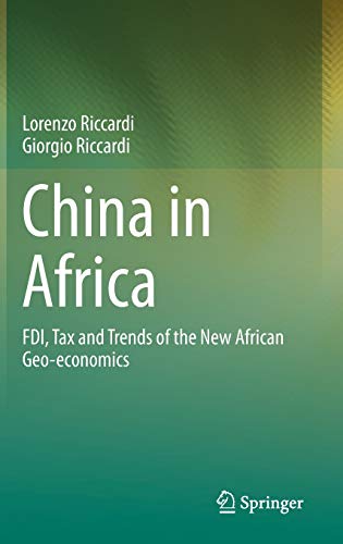 China in Africa: FDI, Tax and Trends of the New African Geo economics (EPUB)