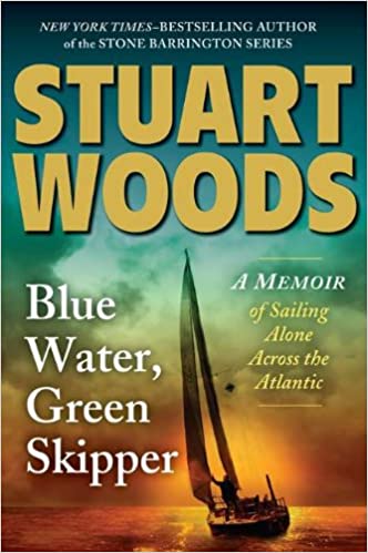 Blue Water, Green Skipper: A Memoir of Sailing Alone Across the Atlantic [EPUB]