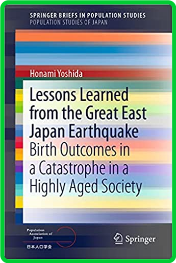 Lessons Learned from the Great East Japan Earthquake - Birth Outcomes in a Catastr... 6fa0dcc9cbe89656738fa6a9064a50ba