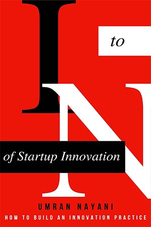 I to N of Startup Innovation: How to build an innovation practice