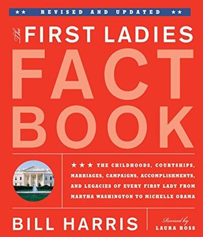 The First Ladies Fact Book