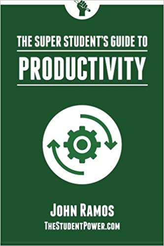 The Super Student's Guide to Productivity: How Super Students Produce More Work in Less Time, Volume 2