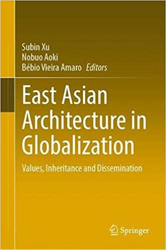 East Asian Architecture in Globalization: Values, Inheritance and Dissemination (EPUB)