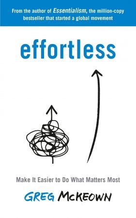 Effortless: Make It Easier to Do What Matters Most, UK Edition