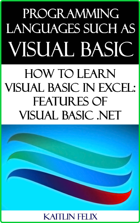 Programming Languages Such As Visual Basic - How To Learn Visual Basic in Excel - ...