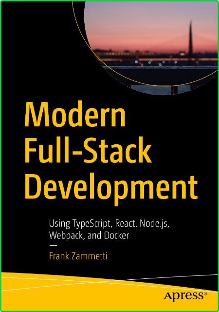 Modern Full Stack Development Using TypeScript React Node js Webpack and Docker Ap...
