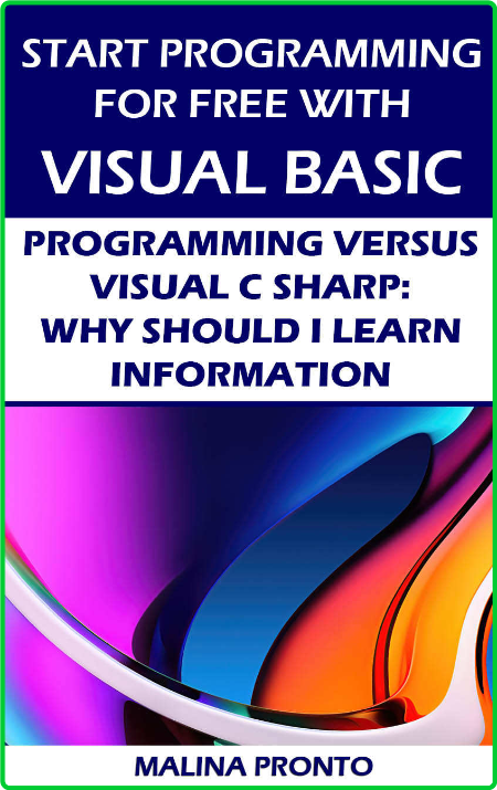 Start Programming For Free with Visual Basic - Programming Versus Visual C Sharp -...