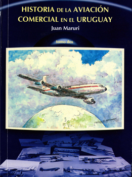 Historia de la Aviacion Comercial en el Uruguay, tomo II