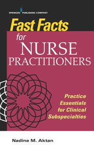 Fast Facts for Nurse Practitioners  Practice Essentials for Clinical Subspecialties