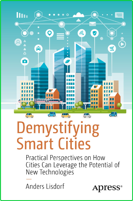 Demystifying Smart Cities Practical Perspectives On How Cities Can Leverage The Po... A00afa23e0b2dce1b98b4ebeea76451e