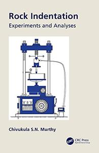 Rock Indentation Experiments and Analyses