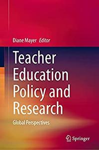 Teacher Education Policy and Research Global Perspectives