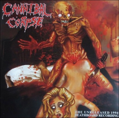 Cannibal Corpse   The Unreleased 1994 Deathboard Recording (Bootleg) (2013) [Z3K] mp3