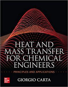 Heat and Mass Transfer for Chemical Engineers Principles and Applications