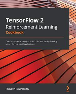 TensorFlow 2 Reinforcement Learning Cookbook (repost)
