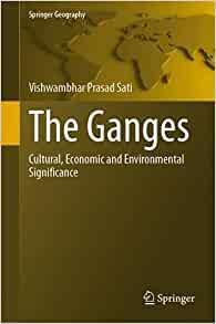 The Ganges Cultural, Economic and Environmental Significance