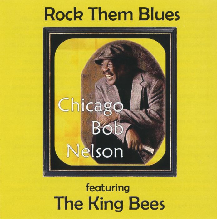 Chicago Bob Nelson - Rock Them Blues (2010) [lossless]