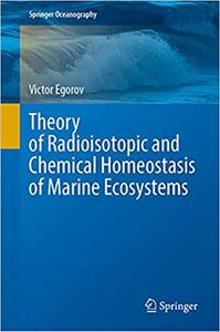 Theory of Radioisotopic and Chemical Homeostasis of Marine Ecosystems
