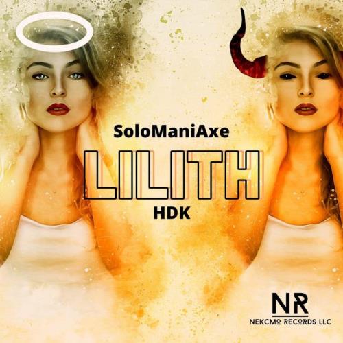 SoloManiAxe - Lilith HDK (2021)
