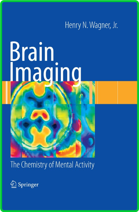 Brain Imaging The Chemistry Of Mental Activity