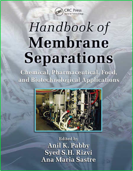 Handbook Of Membrane Separations Chemical Pharmaceutical Food And Biotechnological... 4646180a4bbd1cc4e1b80ed17242457b