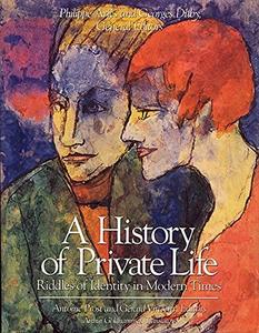 History of private life, volume 5 Riddles of Identity in Modern Times