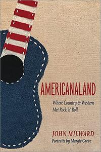 Americanaland Where Country & Western Met Rock 'n' Roll
